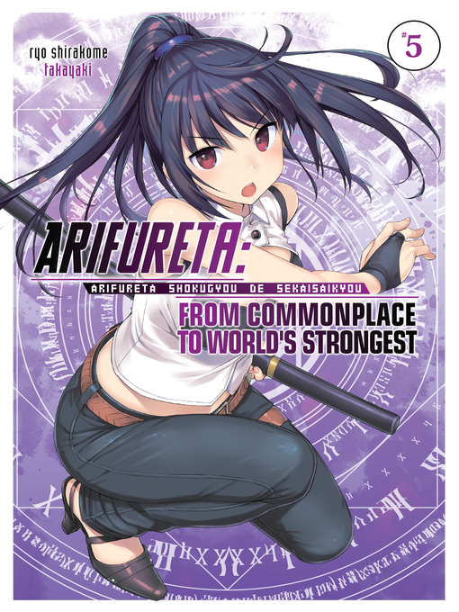 Title details for Arifureta: From Commonplace to World's Strongest, Volume 5 by Ryo Shirakome - Available